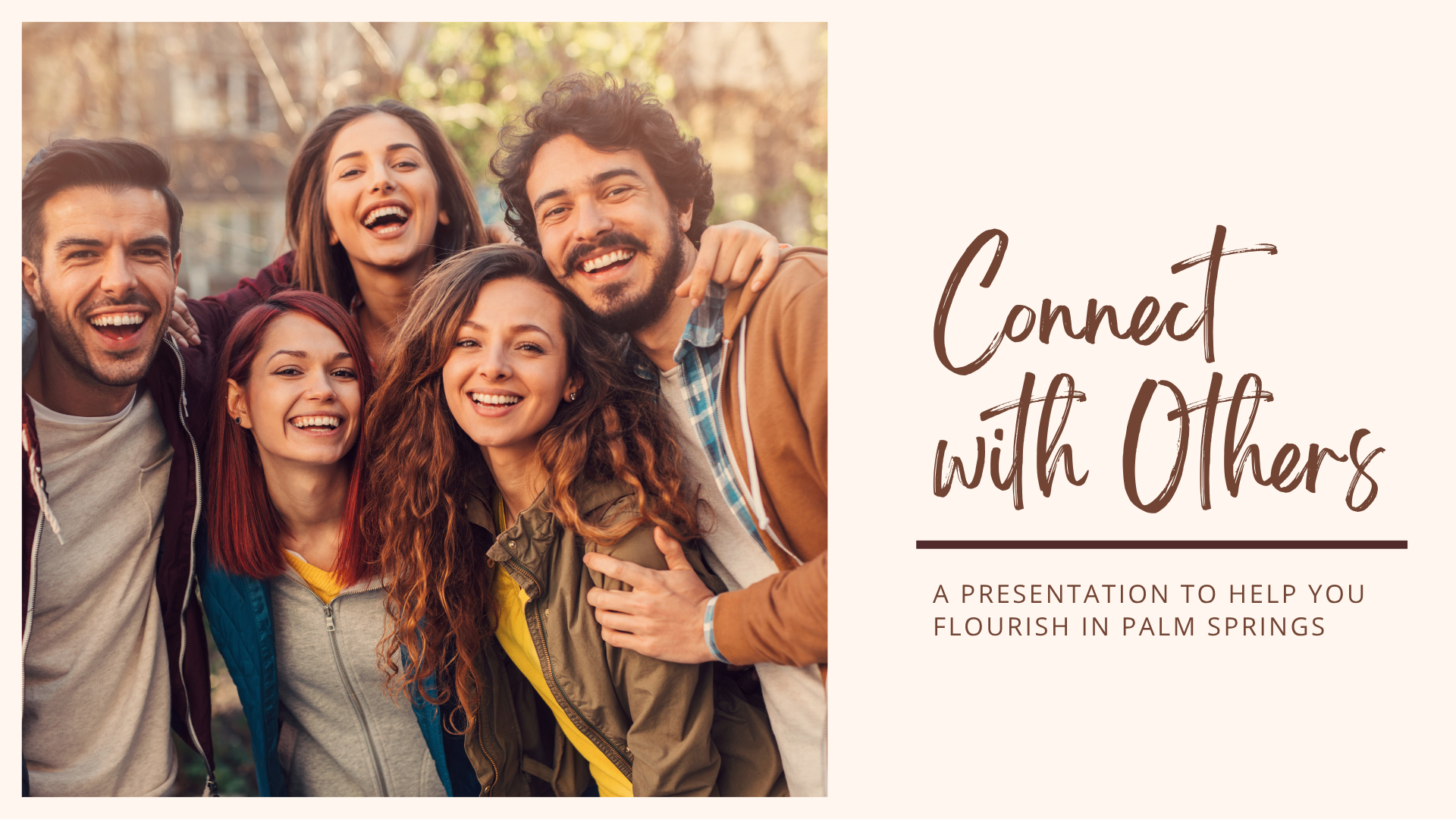 Connect with Others. A Presentation to Help You Flourish in Palm Springs (October 26, 2025)
