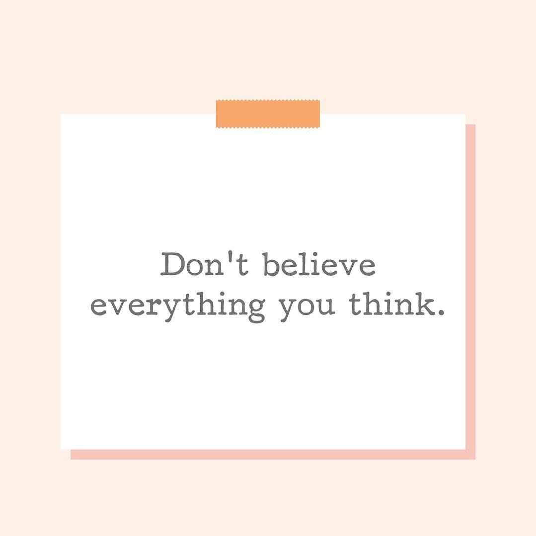 This is the wisdom I saw on a bumper sticker one day.

Sometimes our thoughts are so loud. 

Your thoughts may tell you that you're disqualified. 
Or that you're not enough. 
Or too much.

So many thoughts come through our minds every day. We get to 