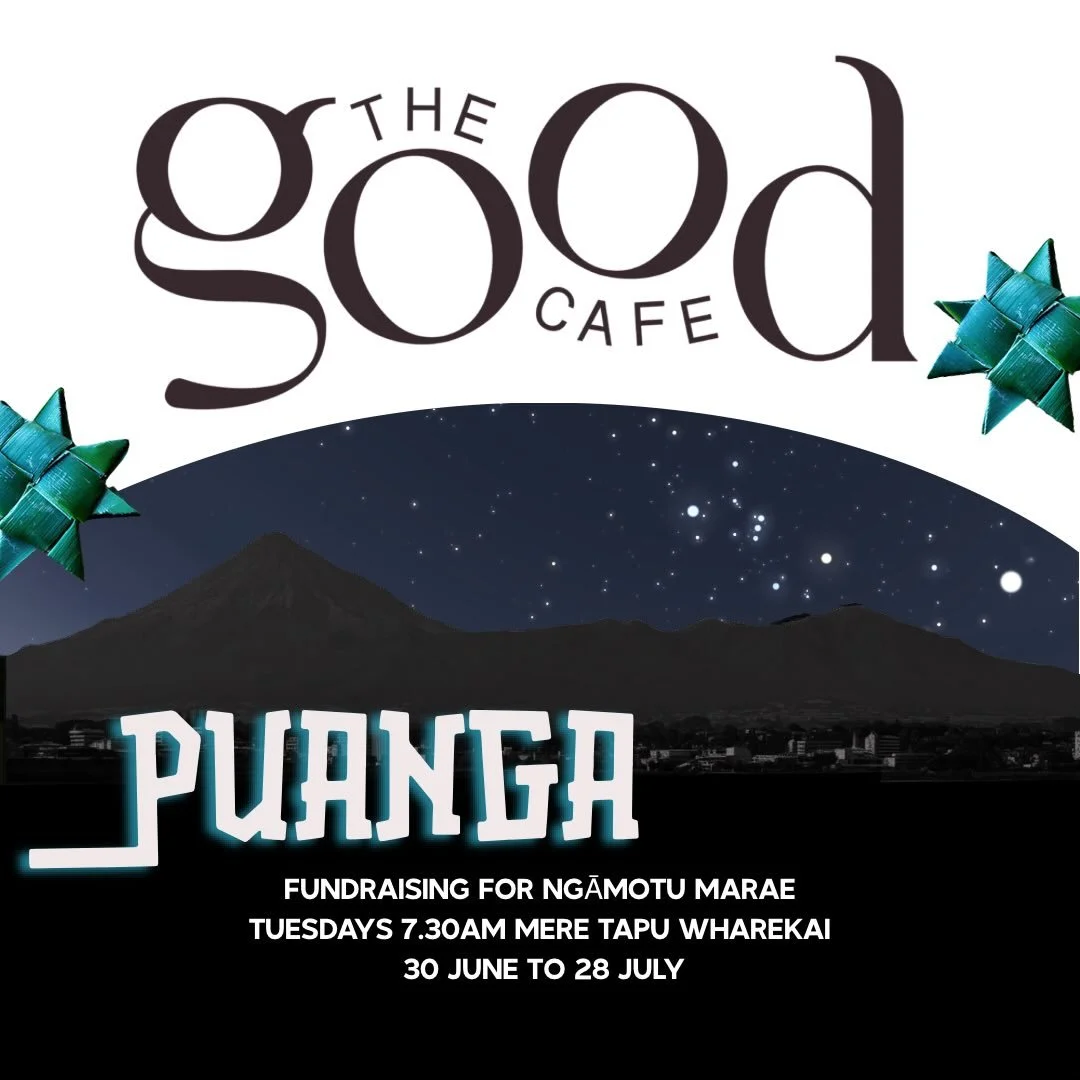 Mānawatia a Puanga! Our weekly pay-what-you-can &ldquo;Good Cafe&rdquo; contributes its profits to a variety of local charities and for the month of 30 June to 28 July we will be contributing to fundraising efforts for Ngāmotu Marae, a house for our 