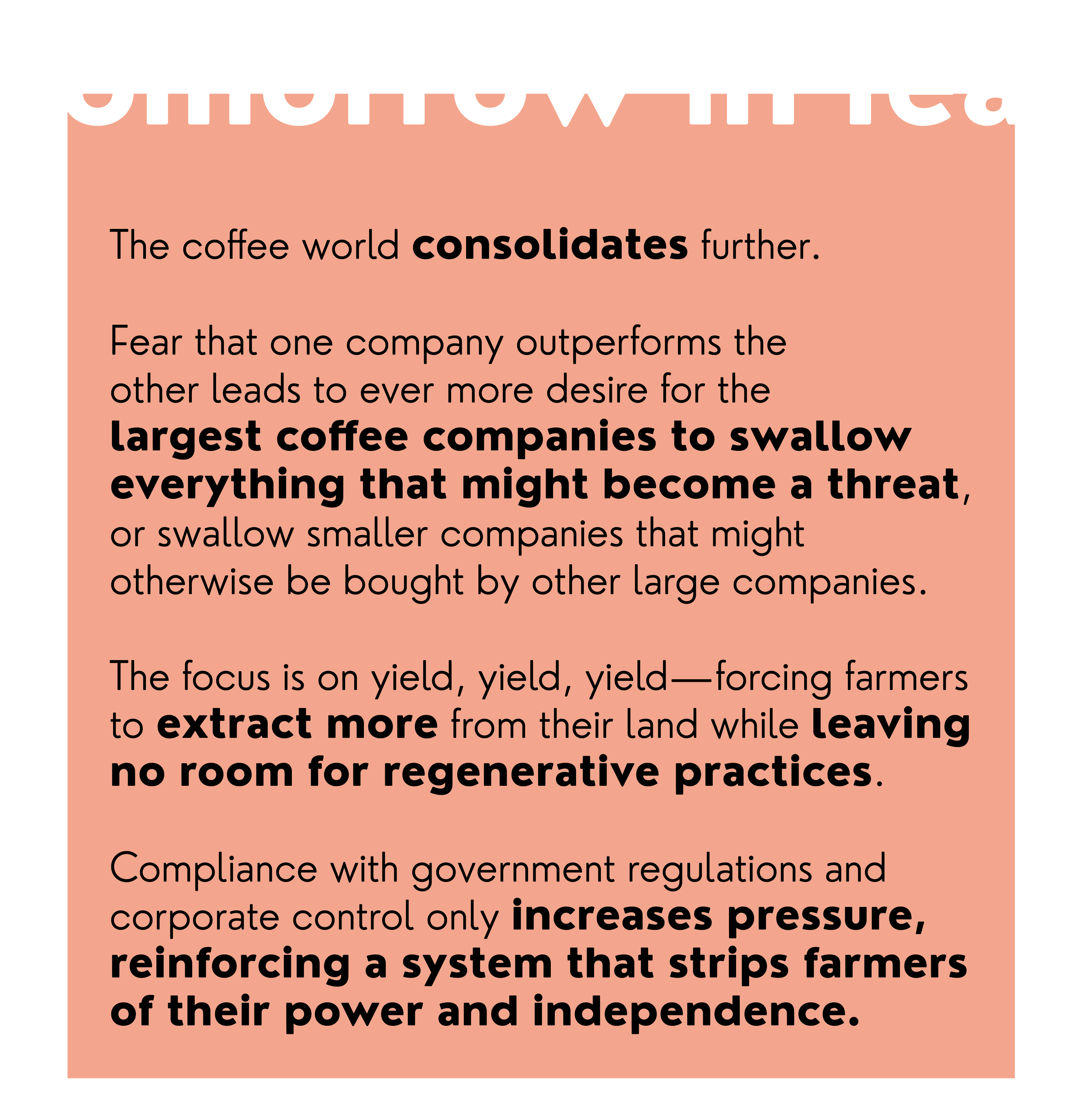 Coffee world consolidates further. Largest coffee companies want to swallow everything that might become a threat. The focus would be on yield, yield, yield-forcing farmers to extract more, leaving no room for regenerative practices.