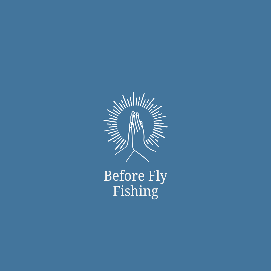 Before Fly Fishing