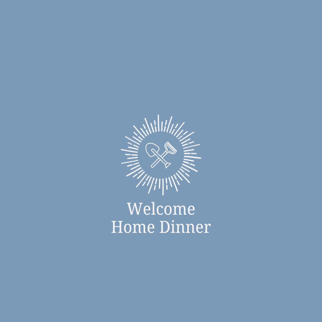 Welcome Home Dinner