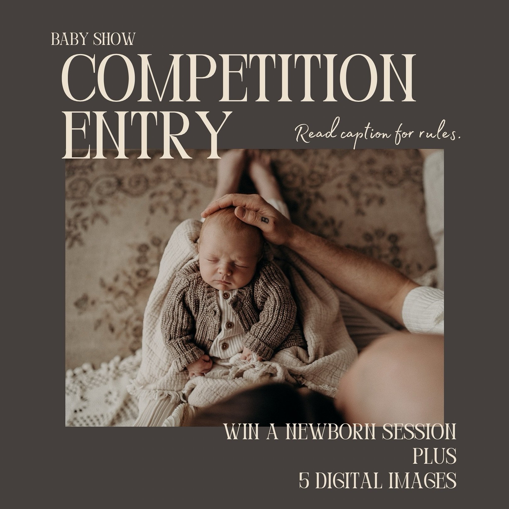 @thebabyshow competition 🤗
 
✨2-3 hour newborn photoshoot
✨Full use of my client closet
✨Online gallery to choose 5 of your favourite high resolution images

To enter our giveaway all you need to do is:

🟠 Follow my page
🟡 Like &amp; Share this po