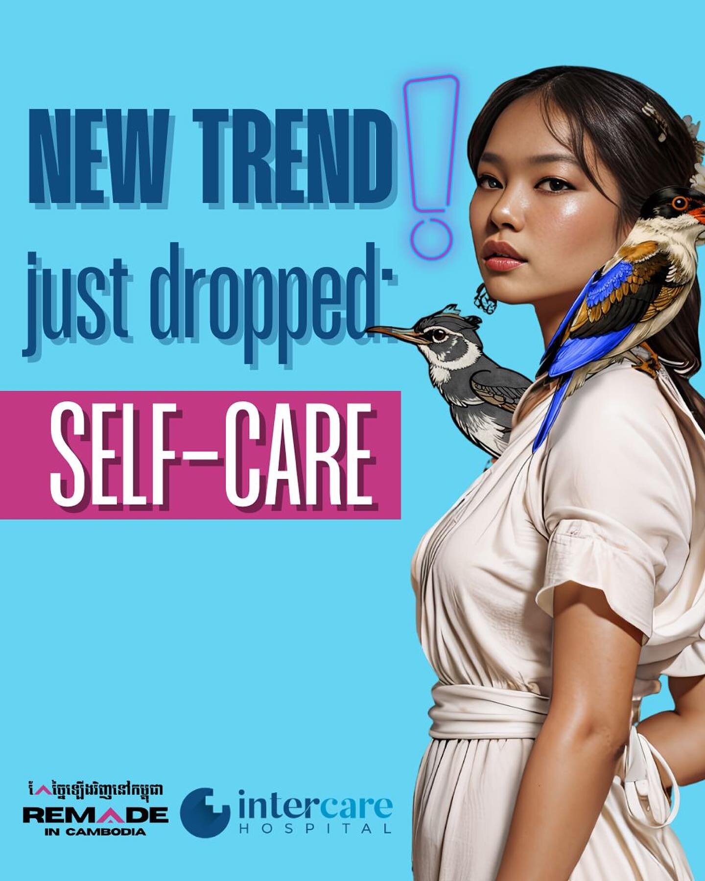 Self care is the new pink 💅🏼

@intercarehospital and ReMade in Cambodia want you all to thrive at our show! So follow these tips for a fun and  safe event 🫶🏻