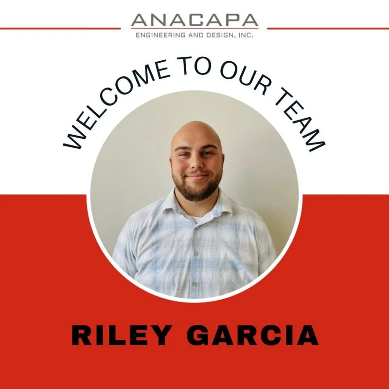 Image showing a "Welcome to Our Team" announcement for Riley Garcia, from Anacapa Engineering and Design, Inc. Riley Garcia is pictured smiling against a plain background.