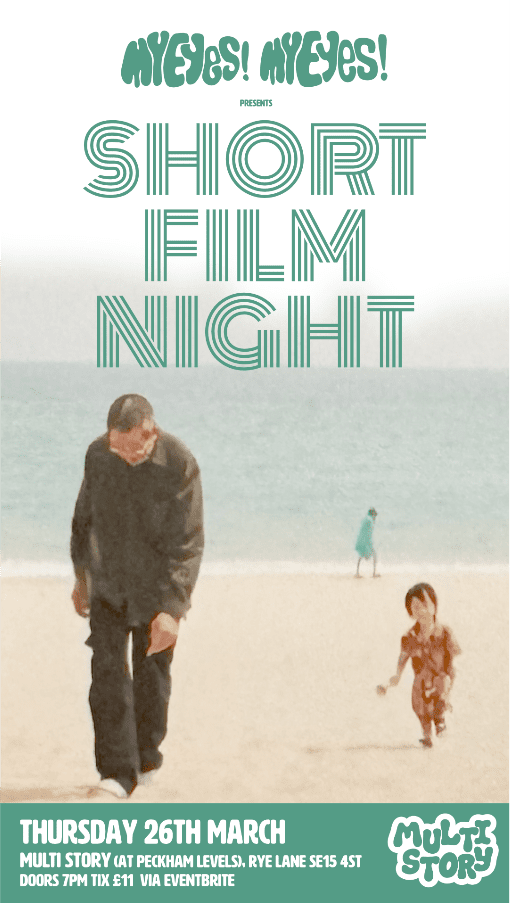 My Eyes! My Eyes! presents: A Short Film Night