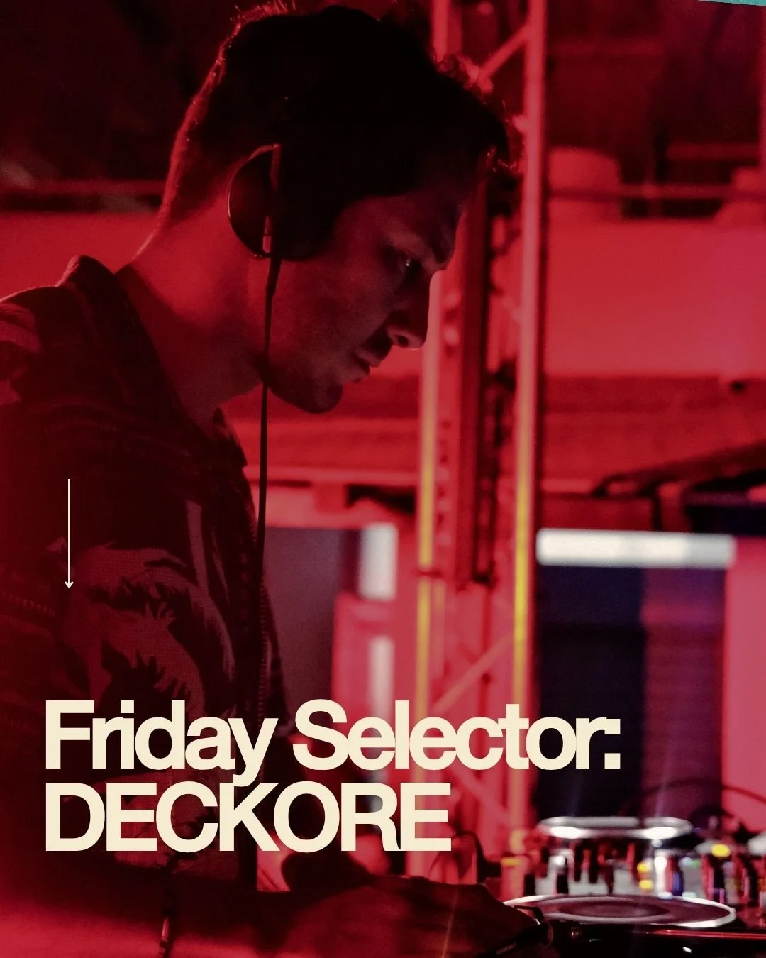 Friday Selector : DECKORE (DJ) 