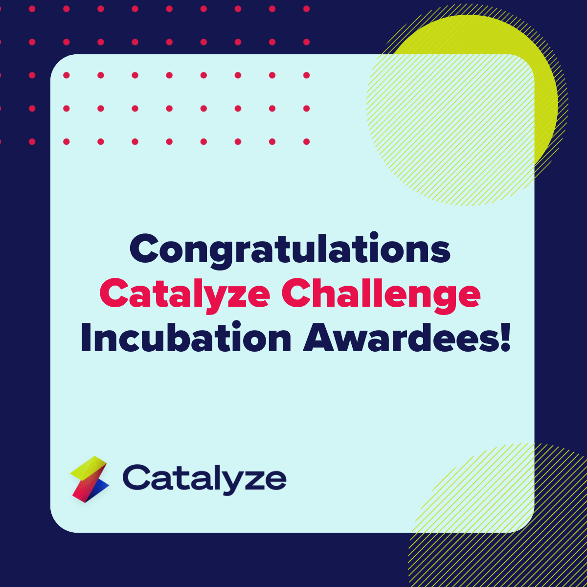 Announcing the Catalyze Challenge Round 5 Phase 2 Awardees