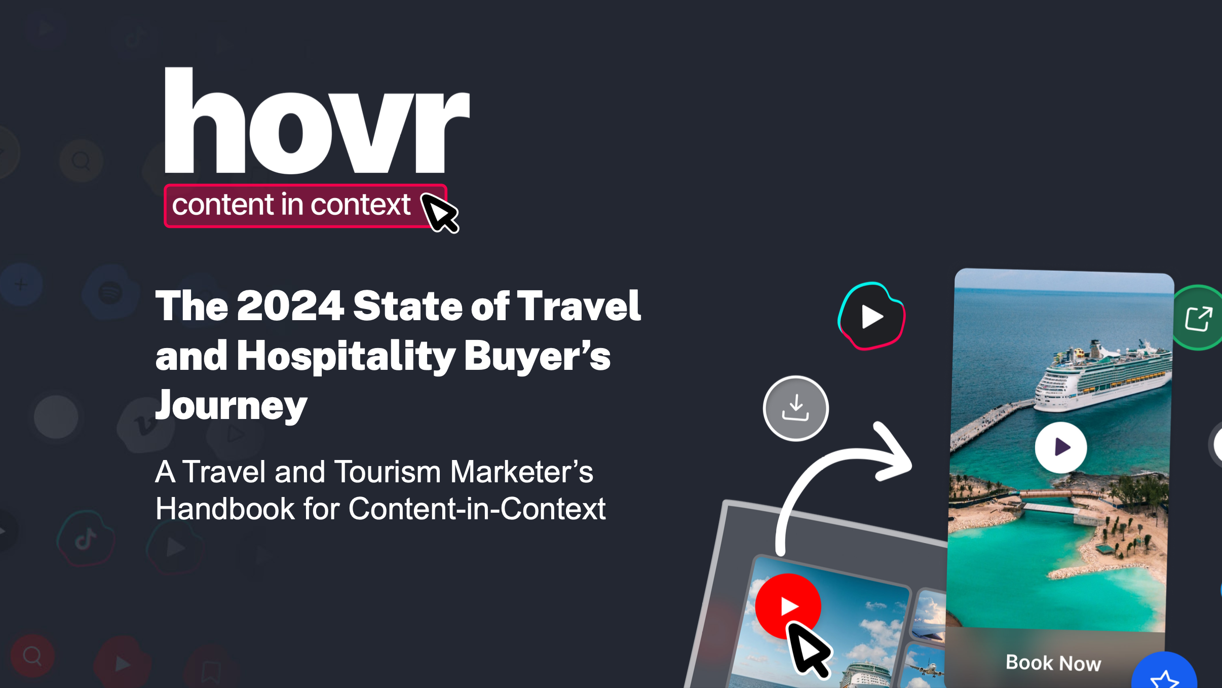 The 2024 State of Travel and Hospitality Buyer’s Journey: A Travel and Tourism Marketer’s Handbook for Content-in-Context