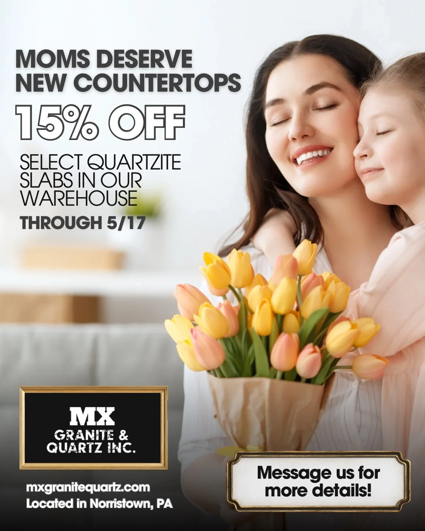 Give Mom the countertop upgrade she really wants 💐

Take 15% OFF select quartzite slabs in our warehouse&mdash;just in time for Mother&rsquo;s Day. Durable, natural beauty that elevates the heart of your home.

📍 Family business located in Norristo