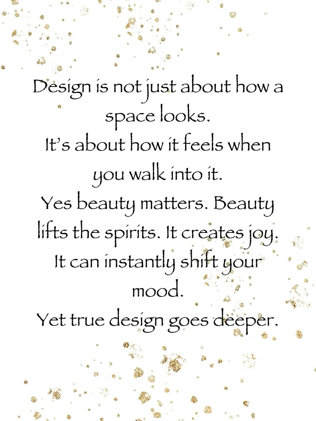 I care deeply about how a space looks.
But I care even more about how it feels to live in.

Because beauty can make you smile&hellip;
but alignment makes you stay.

When scale is right, when light is intentional, when function is seamless &mdash; you