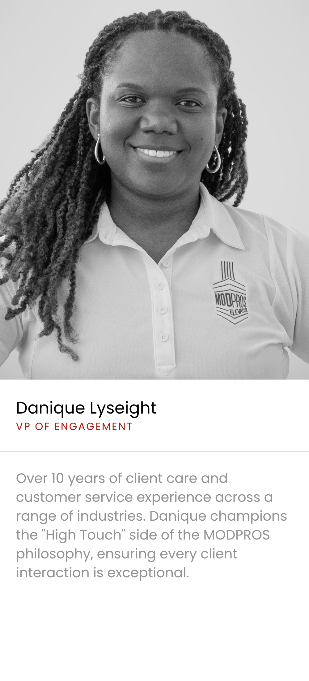 Black and white portrait of a woman with braided hair, smiling, wearing a polo shirt with a MODPROS Elevator logo, earrings, and text indicating her name as Danique Lyseight, VP of Engagement, with a professional background description.