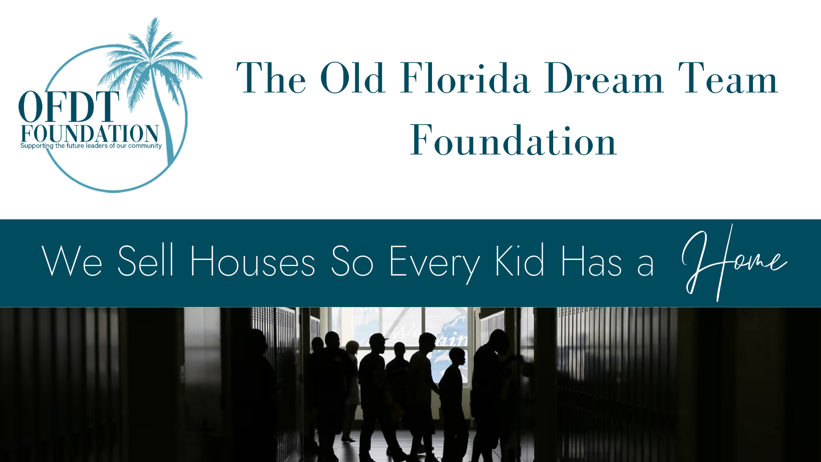 Logo of the OFDT Foundation with slogan 'We Sell Houses So Every Kid Has a Home' and silhouette of people in a hallway.