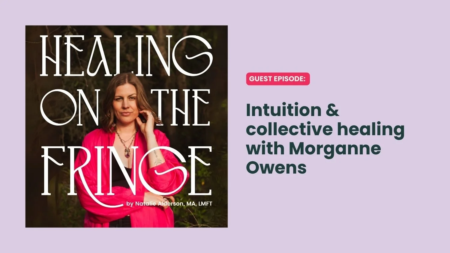 Intuition &amp; collective healing with Morganne Owens