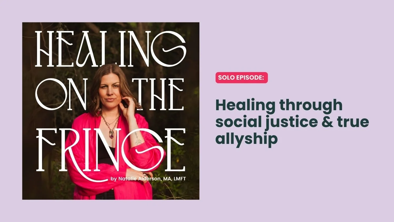 Healing through social justice &amp; true allyship