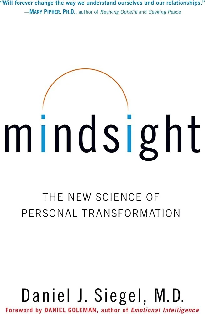 Book Cover of Mindsight by Daniel J. Siegel, M.D.