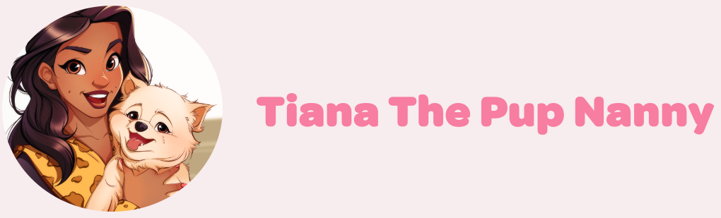 Tiana the Pup Nanny