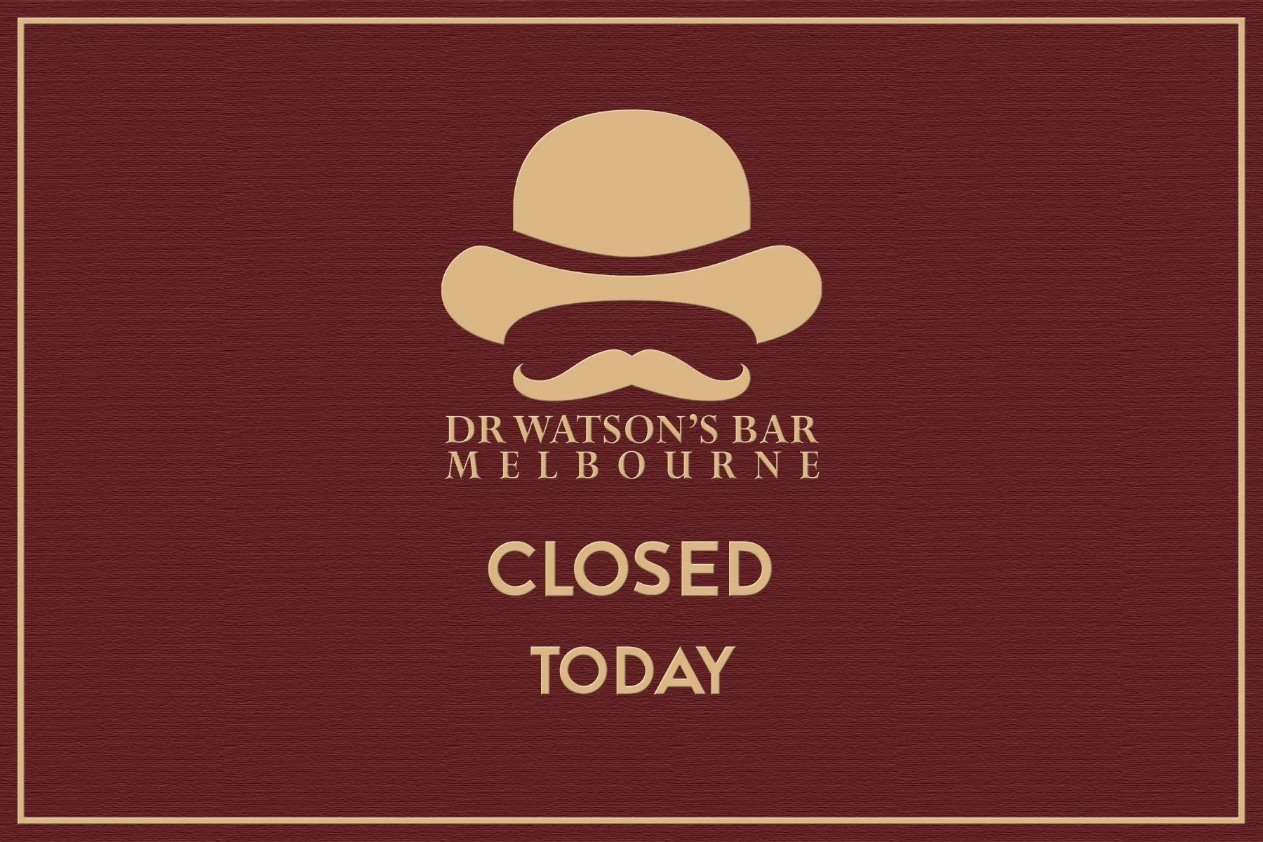 Dr Watson's Bar - Closed Today