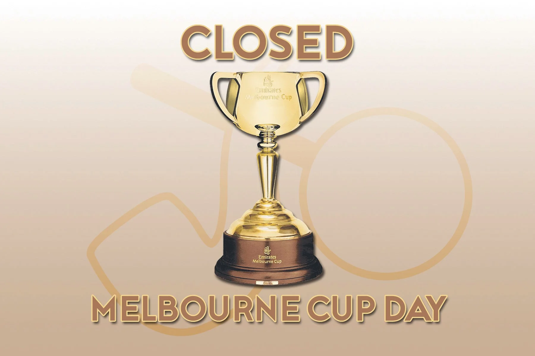 Closed - Melbourne Cup Day