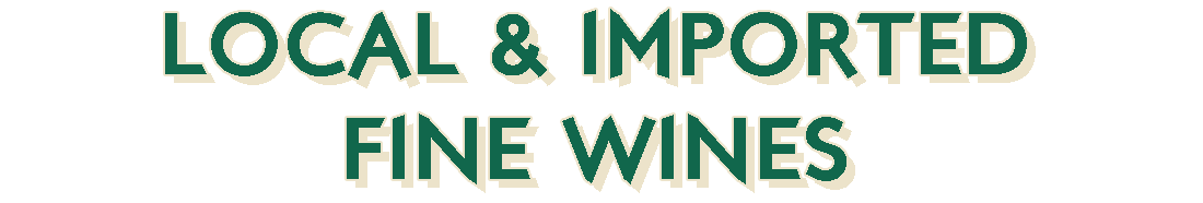 Sign that reads 'Local & Imported Fine Wines' in bold green and white letters on a black background.