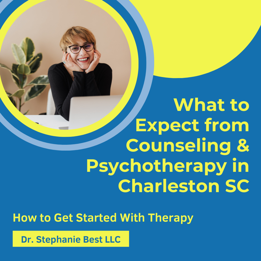 What to Expect from counseling, mental health, psychotherapy, and therapy with a psychologist in Charleston SC