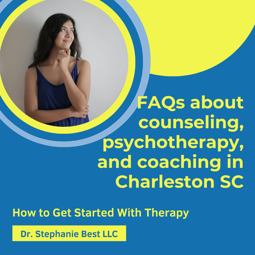 FAQs about counseling, therapy, psychotherapy, and coaching from a psychologist in Charleston SC