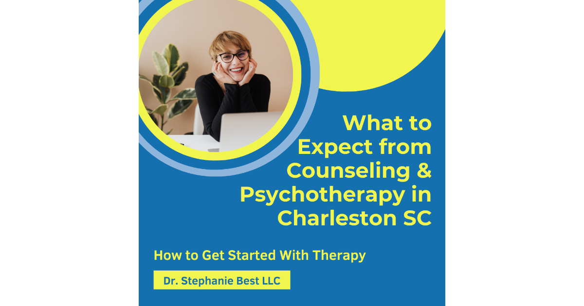 What to Expect from counseling, mental health, psychotherapy, and therapy with a psychologist in Charleston SC