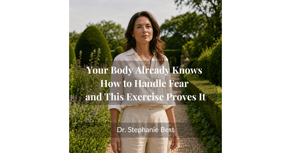 Your Body Already Knows How to Handle Fear — And This Exercise Proves It