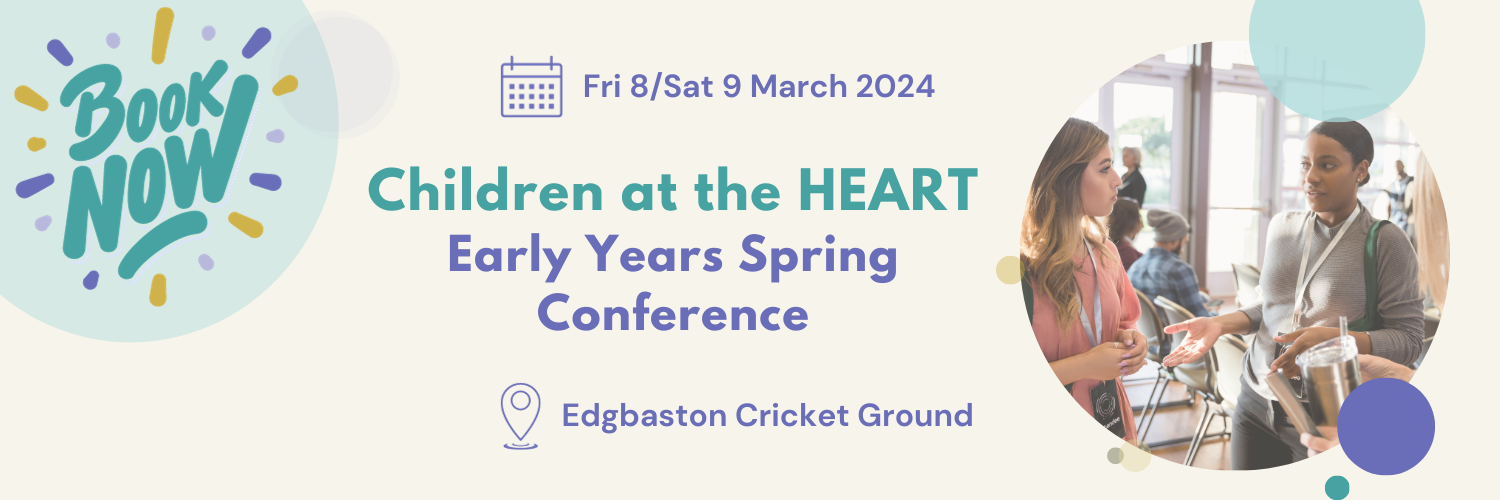 Children at the HEART: Early Years Spring Conference graphic banner