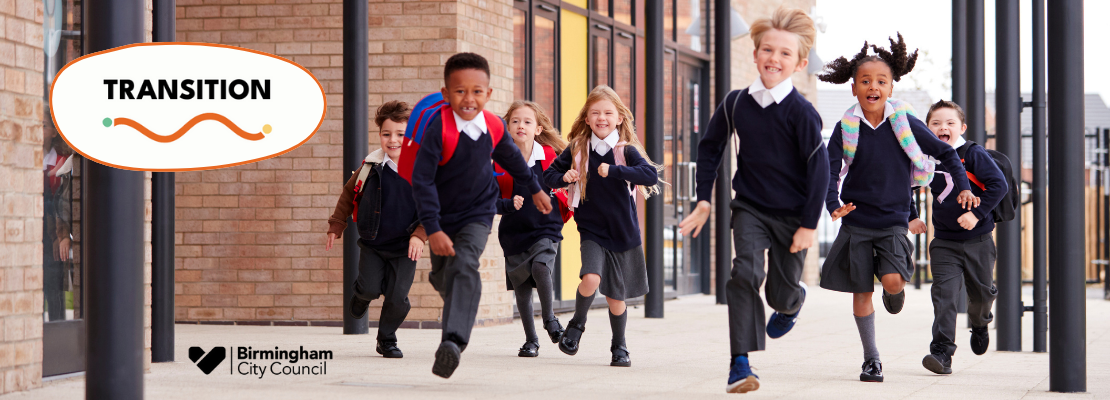 Photo of a group of Reception children in school uniform, wearing their backpacks, running with joyful faces. The word 'TRANSITION' is overlaid on the image in the top left and the Birmingham City Council logo is at the bottom.