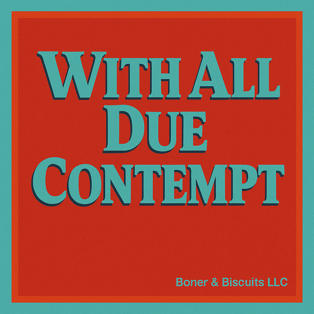 With All Due Contempt