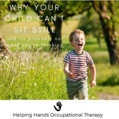 Why Your Child Can't Sit Still - and its Probably Not What You're Thinking