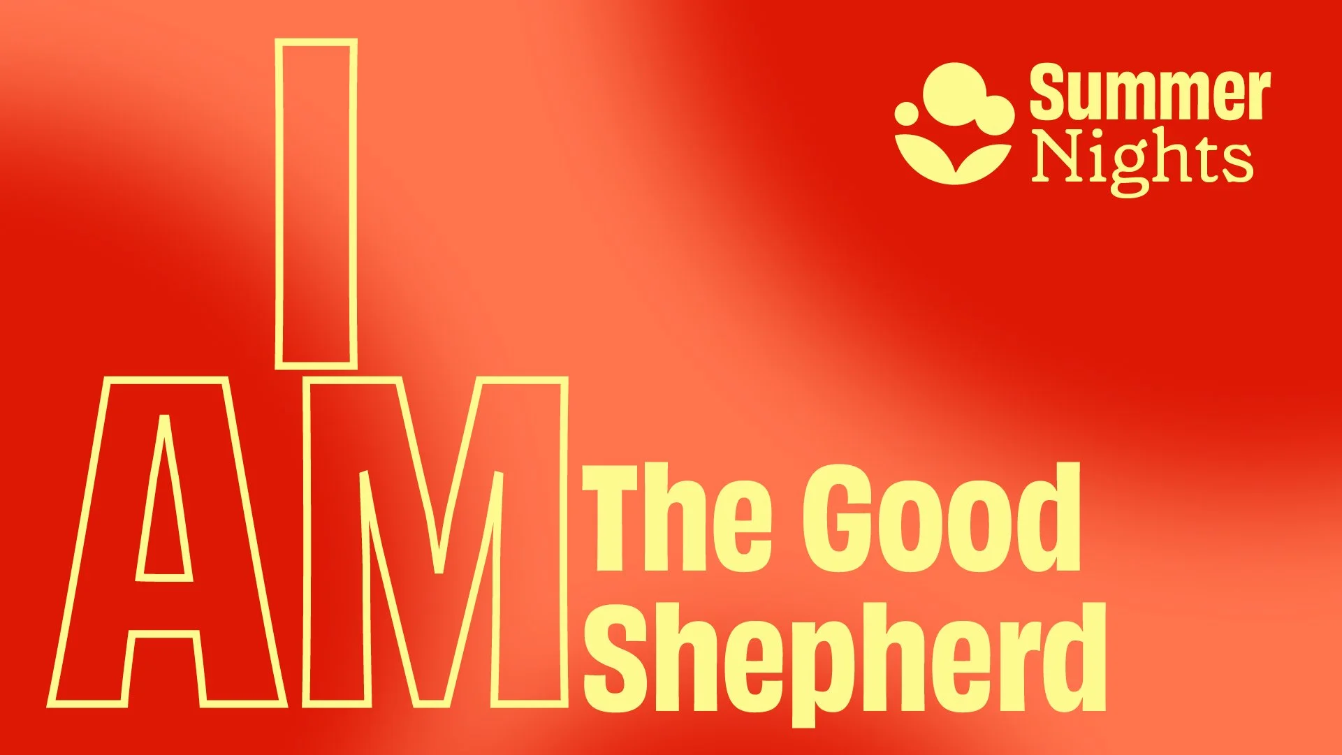 Summer Nights - I Am The Good Shepherd