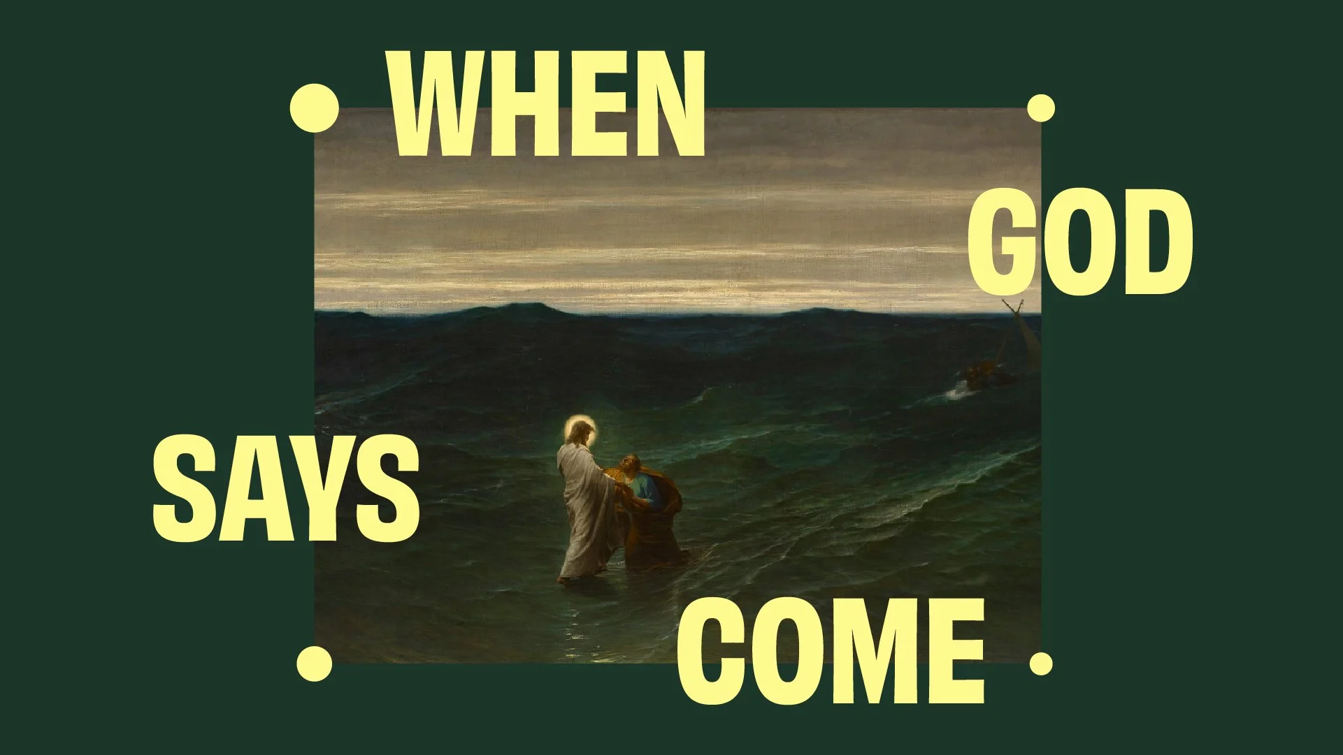 When God Says Come