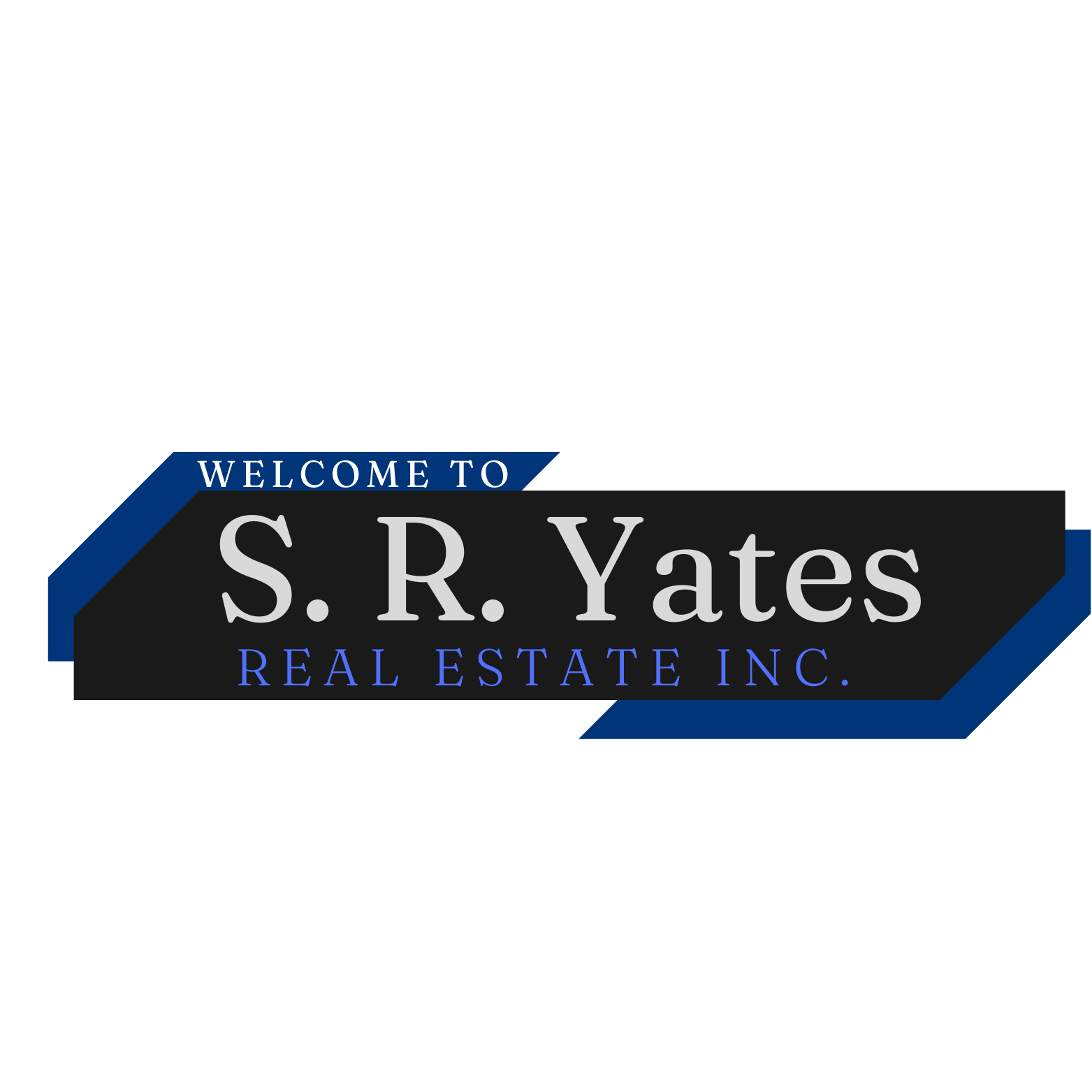 Welcome to S. R. Yates Real Estate Inc. sign with black background and blue accents.