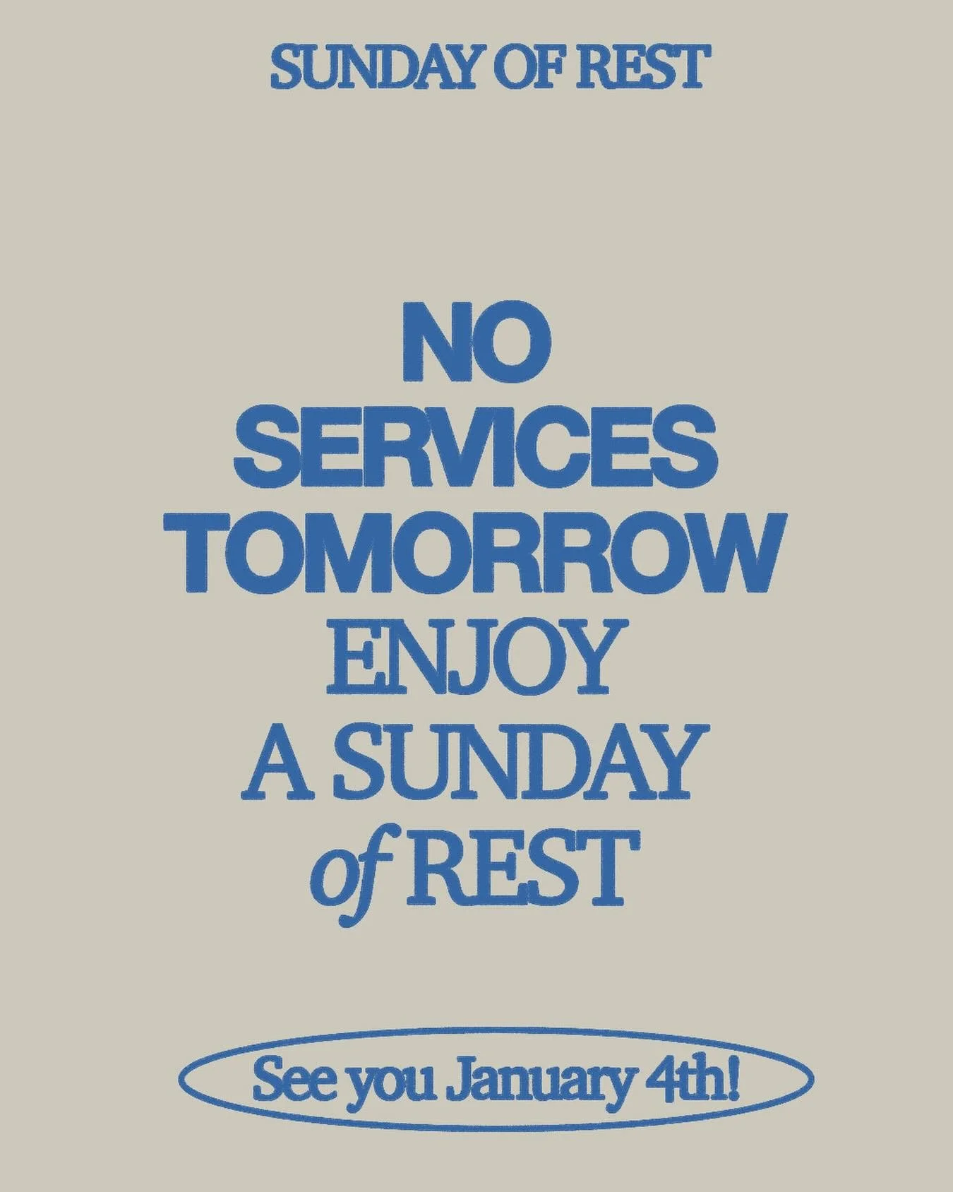 Don&rsquo;t show up tomorrow because no one will be there! We can&rsquo;t wait to be together again on January 4th.