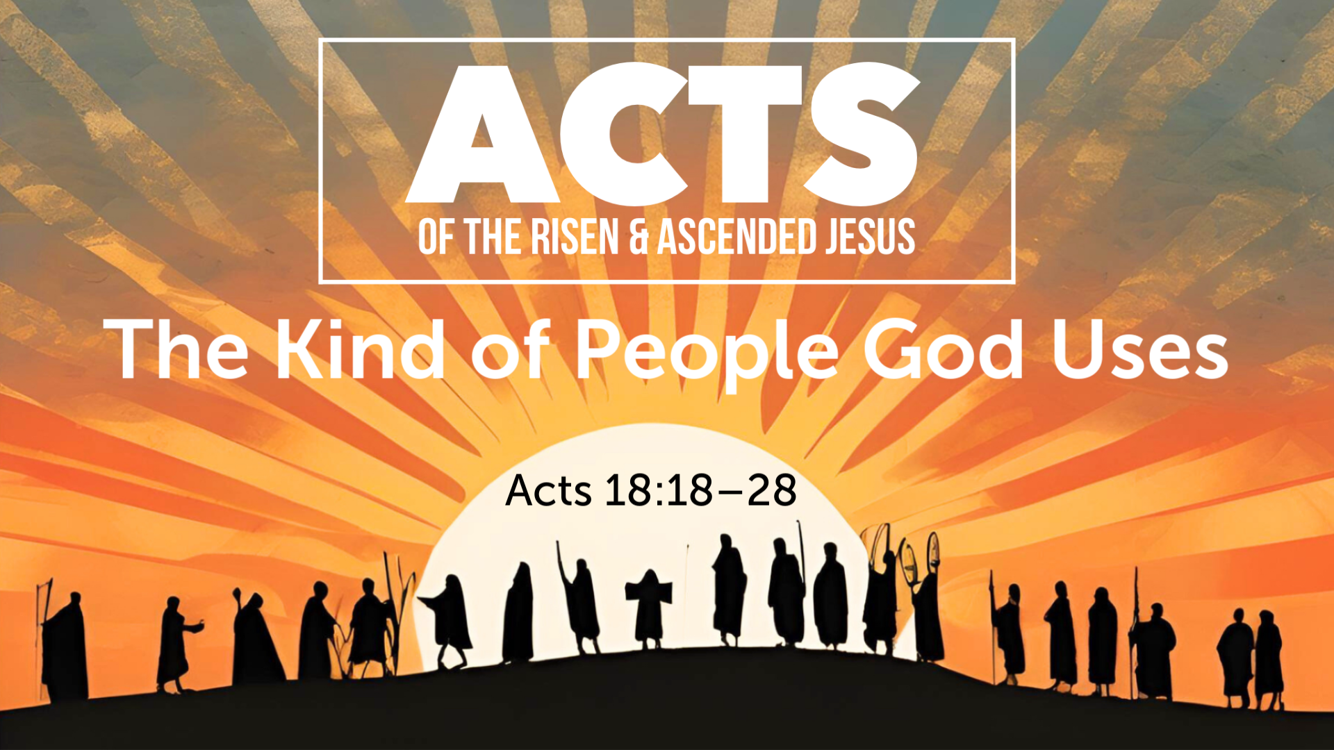 The Kind of People God Uses:  Day Two