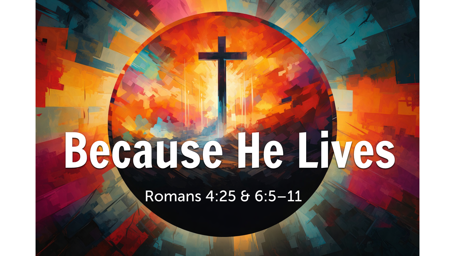 Because He Lives:  Day 2