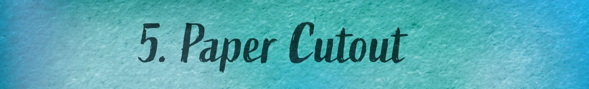 5. Paper Cutout
