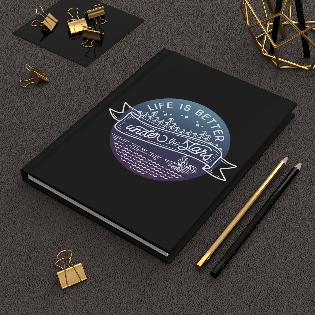 Hardcover Journal with Life is Better Under the Stars Design
