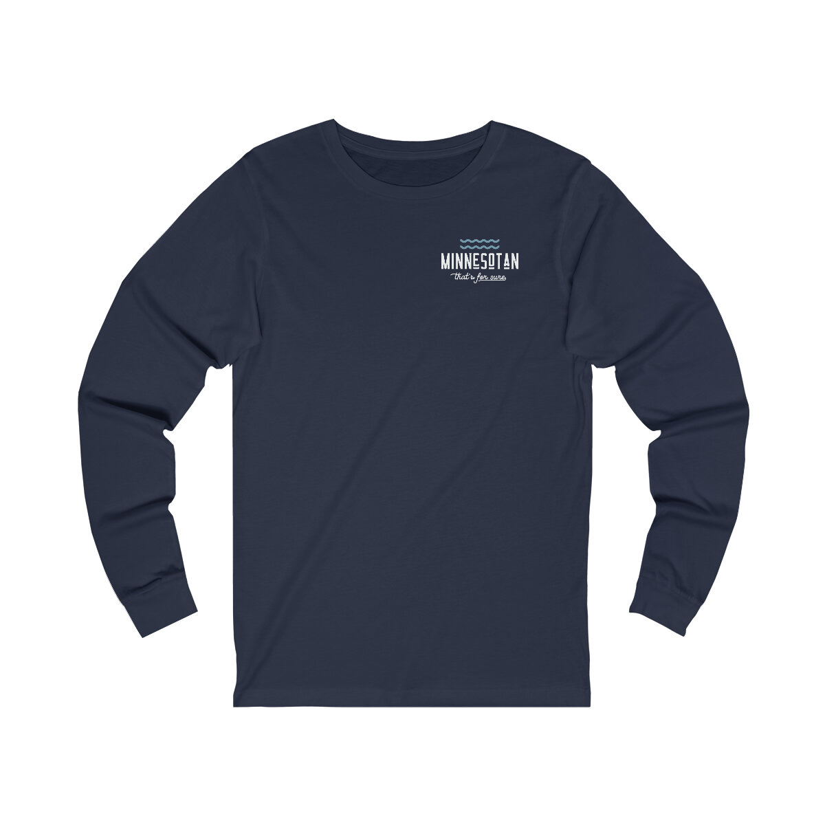 Minnesotan, That's For Sure Jersey Long Sleeve Tee