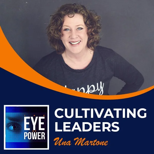 Cultivating Leaders With Una Martone
