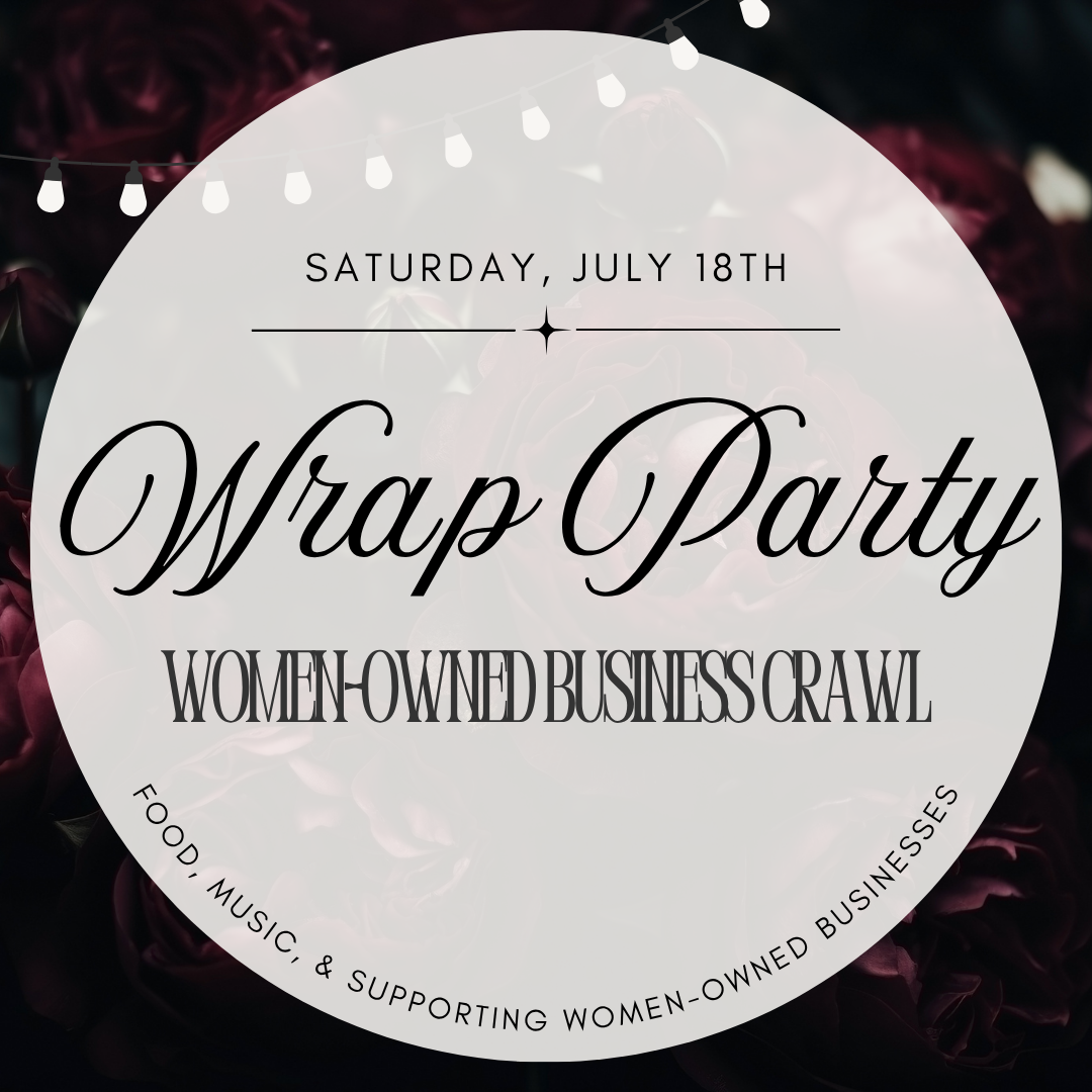 Women-Owned Business Crawl: Wrap Party
