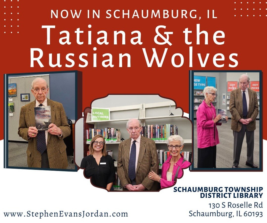 TATIANA arrives in Schaumburg, Illinois!

Our thanks to Emily and the Schaumburg Township District Library for welcoming &quot;Tatiana and the Russian Wolves&quot; into the library's Local Authors Section!

For more information on Author Stephen Evan