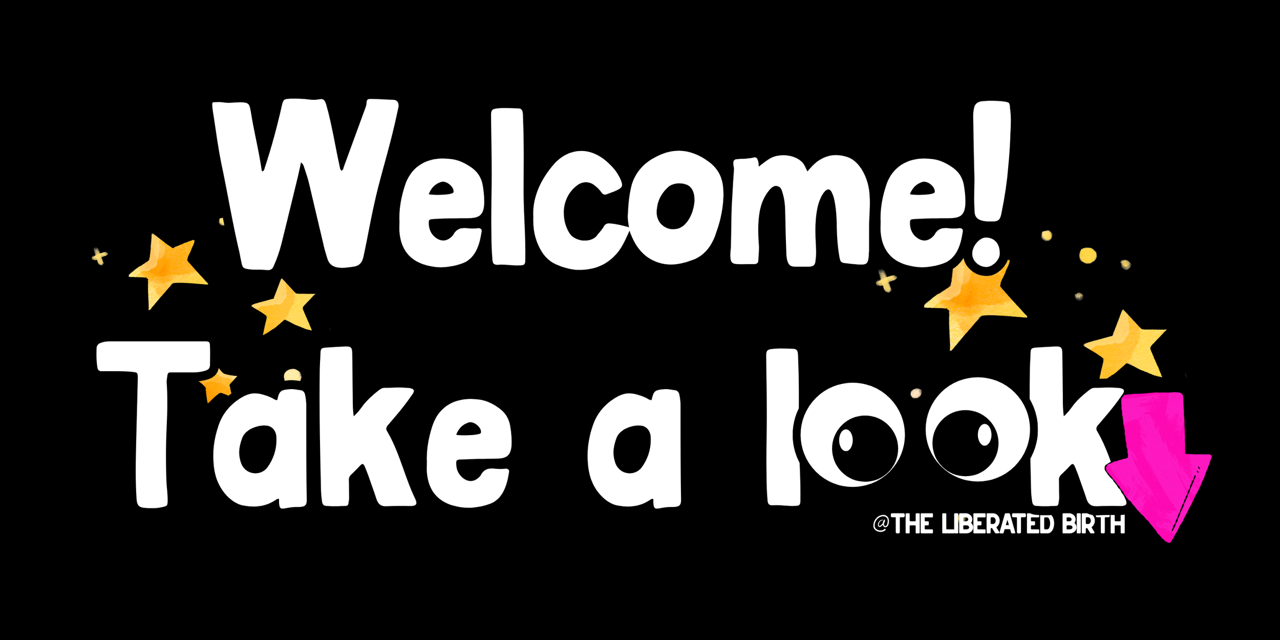A graphic with the text 'Welcome! Take a look' in large white letters on a black background, decorated with yellow stars and a pink arrow.