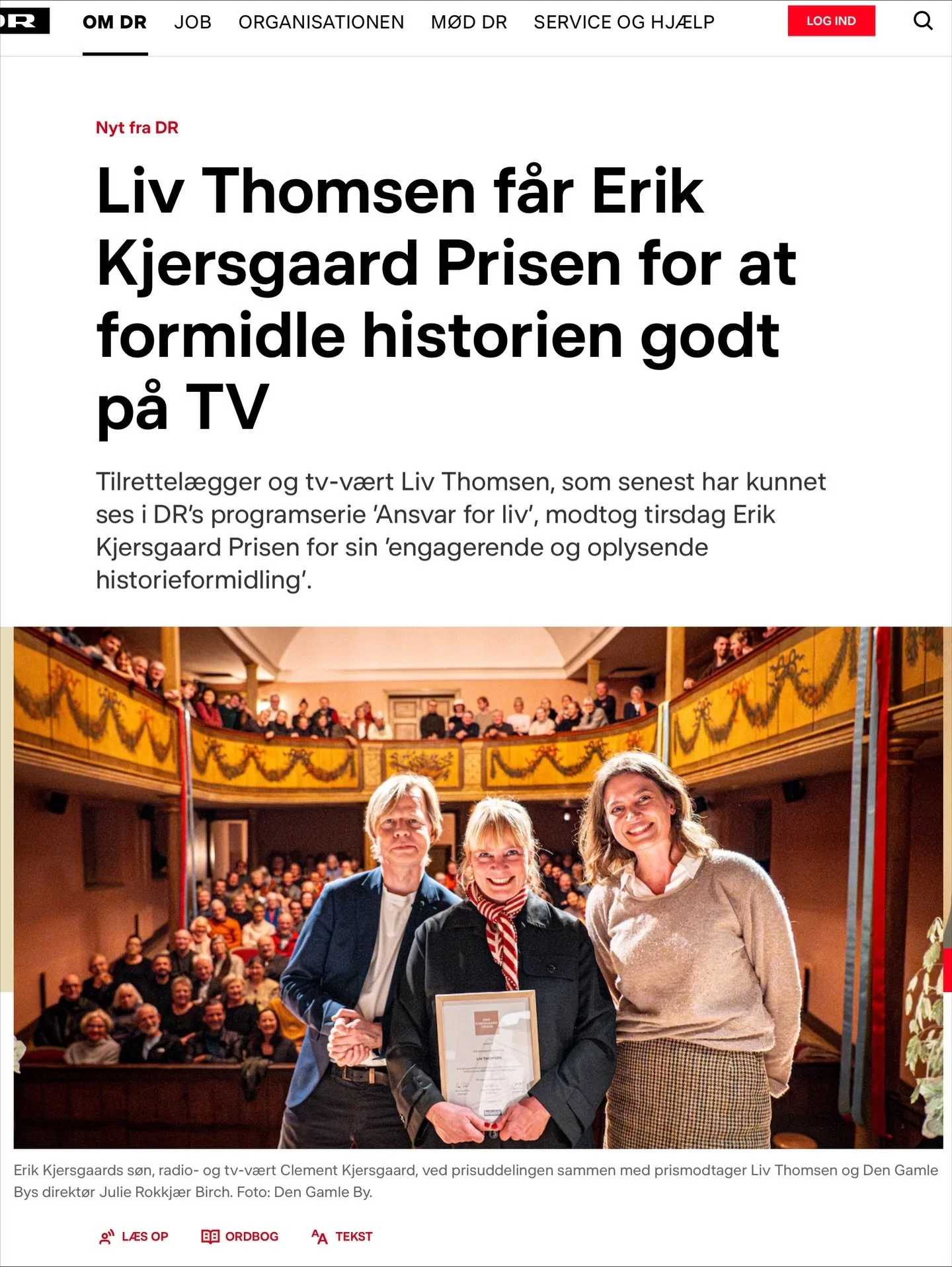 T&aelig;nk sig at modtage Erik Kjersgaard-prisen i det 200 &aring;r gamle, magiske Helsing&oslash;r Theater (fragtet hele vejen til Den Gamle By i Aarhus i 1961). Det er alts&aring; ret stort, n&aring;r man &ndash; som jeg &ndash; har set og l&aelig;