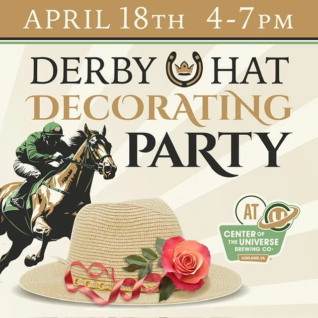 🐎🎊Show up to a Derby Party in style this year with your very own custom Derby Hat!  DETAILS:  This Saturday, April 18 from 4 - 7pm at Center of the Universe Brewing.  Cost: Starting at $35 + tax for the base model straw hat plus the decorations bel