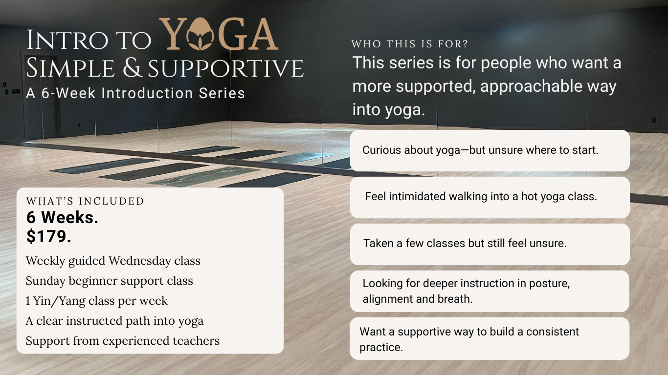 6 Week Intro to Yoga            Simple and Supported