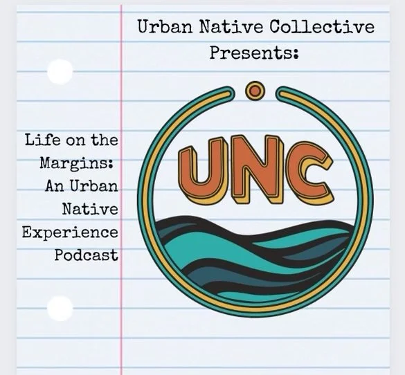 Life on the Margins: An Urban Native Experience Podcast