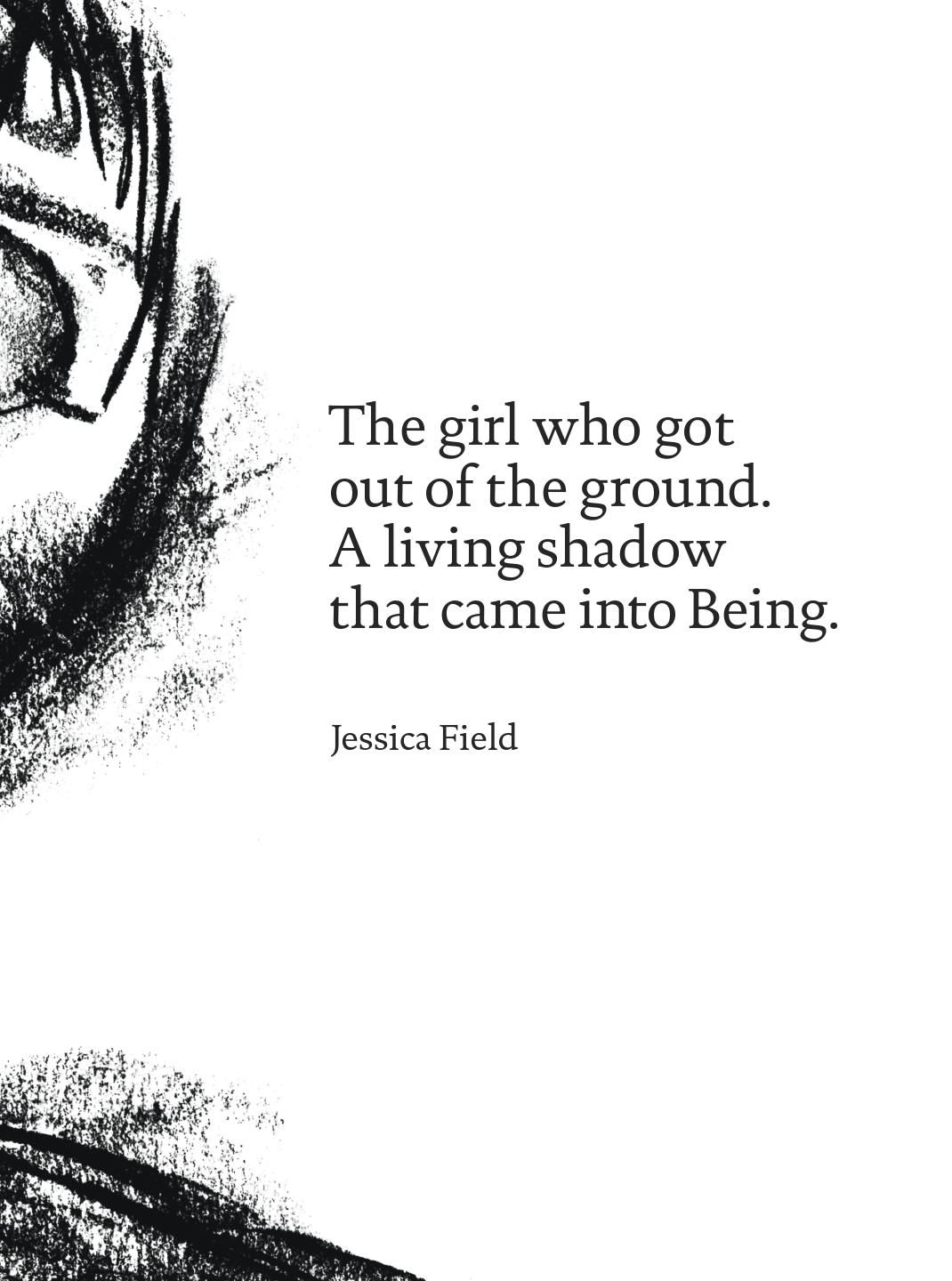 The Girl who Got out of the Ground. A living Shadow that cam into being, (2023)